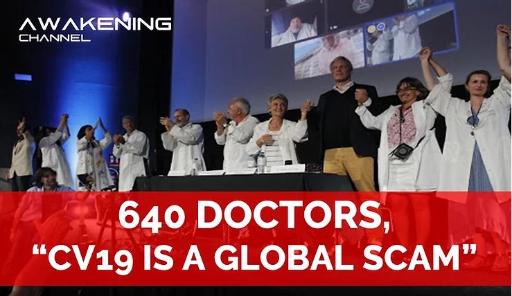 640 DOCTORS, "CV19 IS A GLOBAL SCAM"